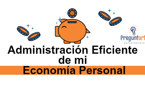 Administración Eficiente de mi Economía Personal